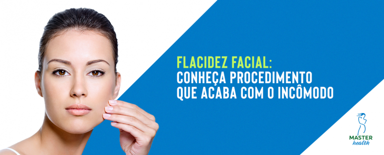 Conheça procedimento que acaba com a flacidez facial