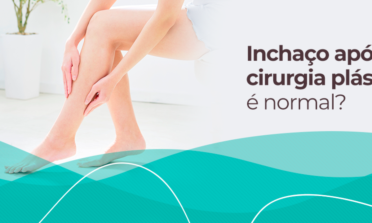 Incha o ap s a cirurgia pl stica normal Blog Master Health