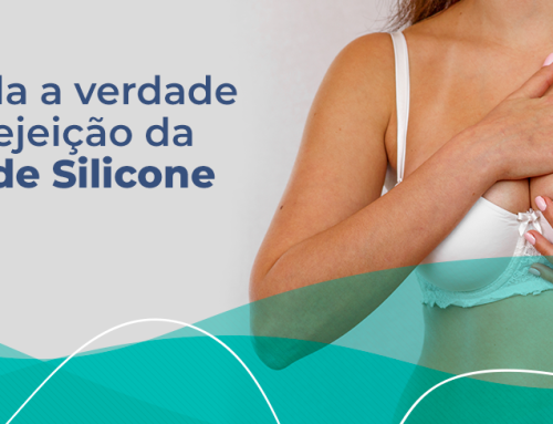 Rejeição da prótese de silicone: saiba toda a verdade!